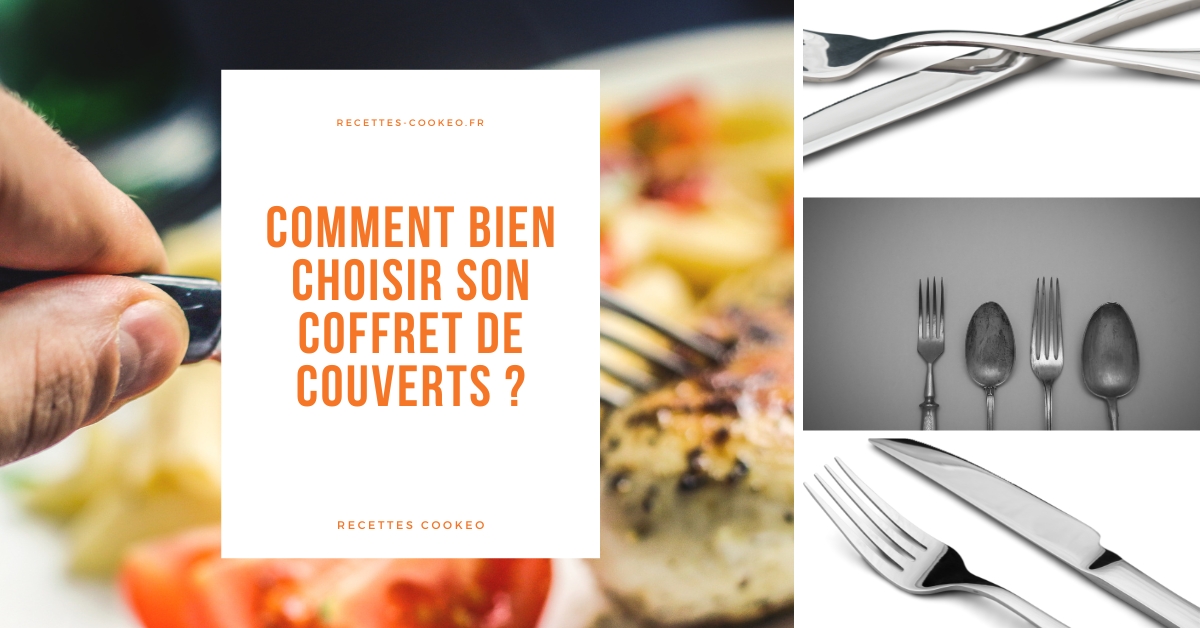 Comment bien choisir son coffret de couverts ?