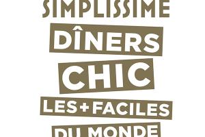 Livre Simplissime Les dîners chics Hachette pratique