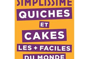 Livre Simplissime Quiches et Cakes les plus faciles du monde Hachette pratique