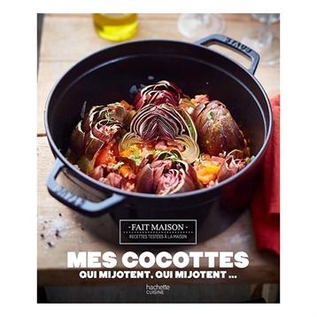 Livre Mes cocottes qui mijotent, qui mijotent Fait maison Hachette pratique Livre Mes cocottes qui mijotent, qui mijotent Fait maison Hachette pratique