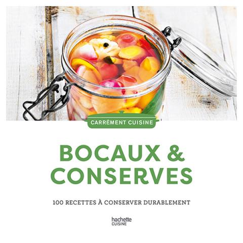 Livre Bocaux conserves Carrément Cuisine Hachette pratique