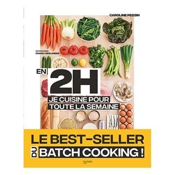 Livre En 2 h je cuisine pour toute la semaine Hachette pratique Livre En 2 h je cuisine pour toute la semaine Hachette pratique