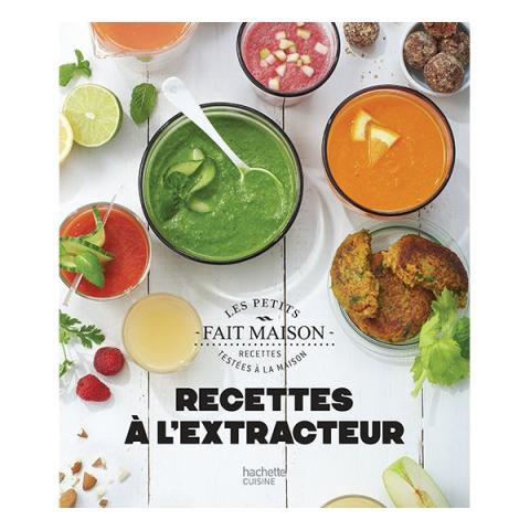 Livre Recettes à l'extracteur Fait Maison Hachette pratique
