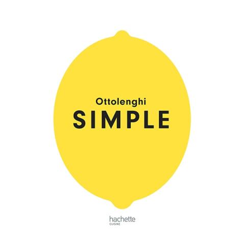 Livre Simple de Yotam Ottolenghi Hachette pratique Livre Simple de Yotam Ottolenghi Hachette pratique