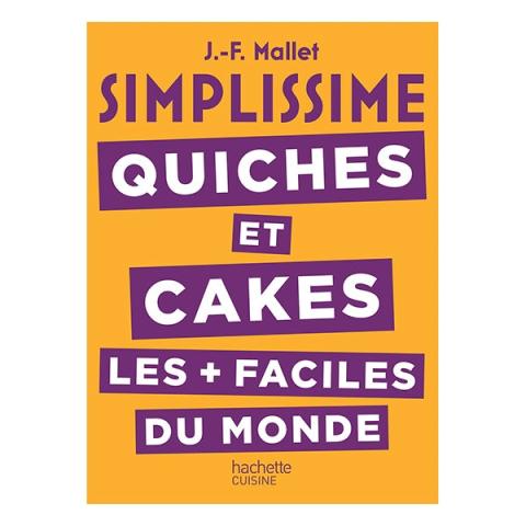 Livre Simplissime Quiches et Cakes les plus faciles du monde Hachette pratique