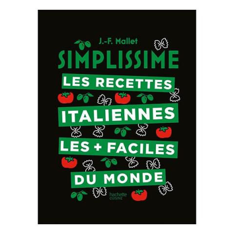 Livre Simplissime les recettes Italiennes les plus faciles du monde Hachette pratique Livre Simplissime les recettes Italiennes les plus faciles du monde Hachette pratique