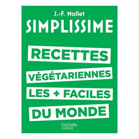 Livre Simplissime Les recettes végétariennes Hachette pratique Livre Simplissime Les recettes végétariennes Hachette pratique
